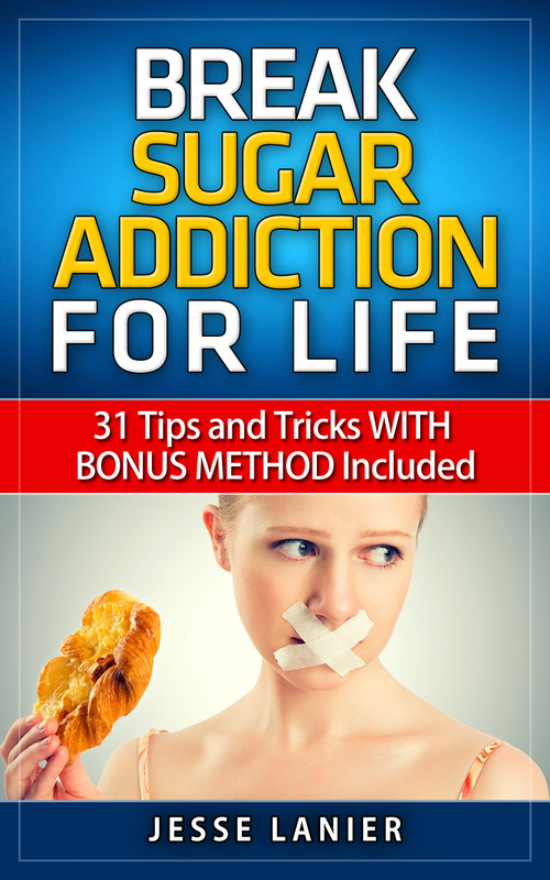 Product picture Sugar Addiction: 31 tips and tricks WITH BONUS METHOD to...